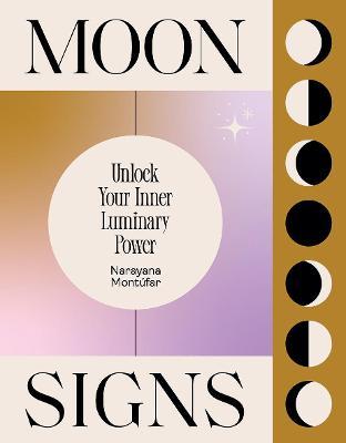 Moon Signs - Narayana Montufar