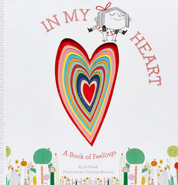 In My Heart: A Book Of Feelings - Jo Witek