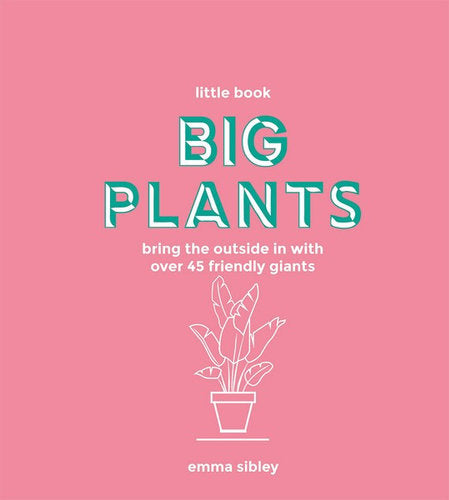Little Book, Big Plants - Emma Sibley